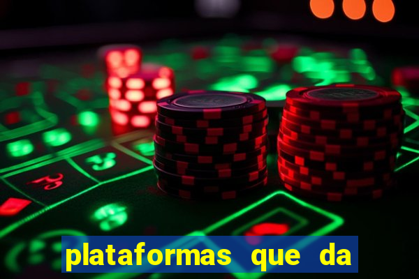 plataformas que da bonus no cadastro e saca no free